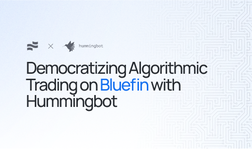 Bluefin to Partner with Hummingbot to Enable Automated Trading Strategies on DEX